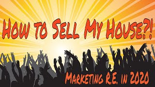 Go To Real Estate Marketing Strategy - How to Most Effectively Sell Your House