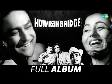 Howrah Bridge | 1958 | Ashok Kumar | Madhubala | Asha Bhosle | Mohammed Rafi | Full Album