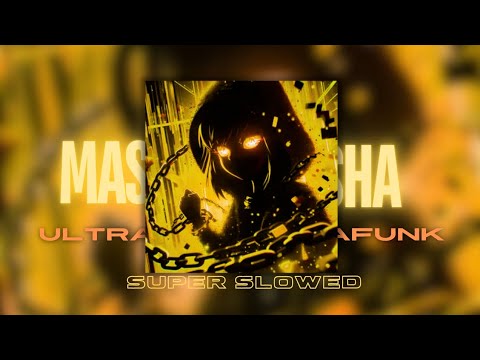 HISTED, TXVSTERPLAYA - MASHA ULTRAFUNK (Super Slowed) [Bass boosted]