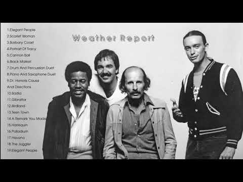 The Very Best of Weather Report - Weather Report Greatest Hits Full Album