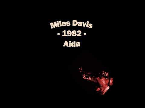 Miles Davis - Aida (1982-04-26, Teatro Tenda Pianeta, Rome, Italy)