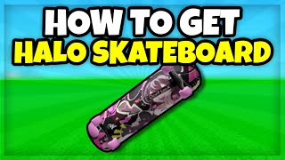 [PAID UGC] How to Get "UhhHalo Skateboard" (ROBLOX)