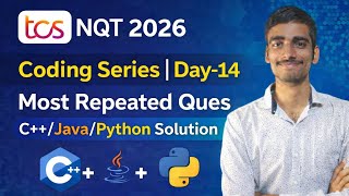 TCS NQT 2026 Coding Series Day 14 | Most Repeated Coding Question | C++ Java Python Solution
