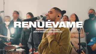 Renuévame (feat. Aaron Moses &amp; Karen Espinosa) | Maverick City Música
