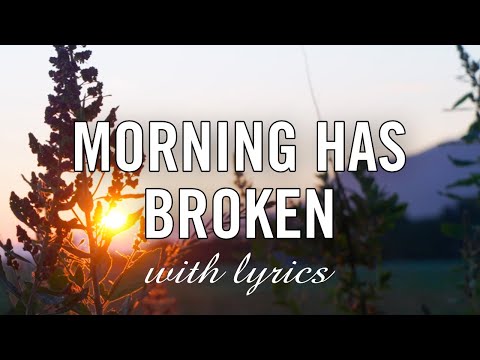 Morning Has Broken