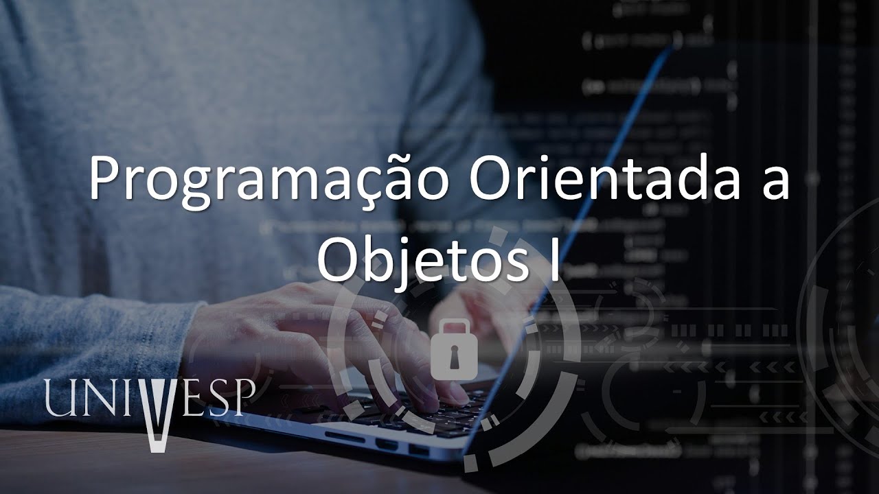 Algoritmos e Programação de Computadores II - Programação Orientada a Objetos I