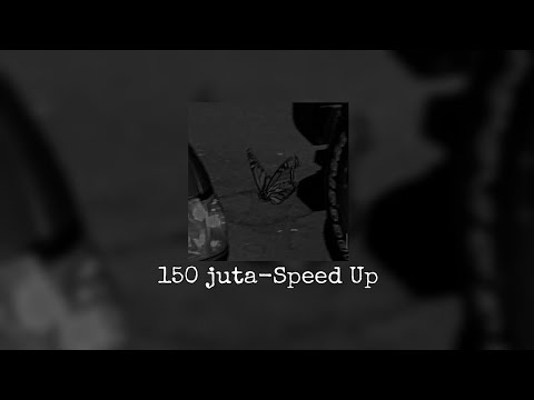 150 juta~Speed Up💗