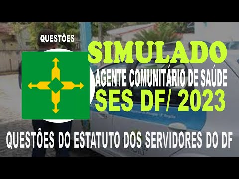 SIMULADO SES DF/2023 - AGENTE COMUNITÁRIO DE SAÚDE - QUESTÕES DO ESTATUTO DOS SERVIDORES DO DF