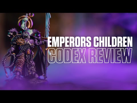 Emperors Children Codex Review: Warhammer 40k 10th Edition
