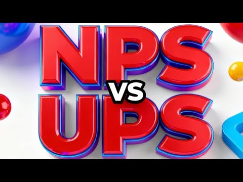 Unified Pension Scheme (UPS) vs National Pension System (NPS)