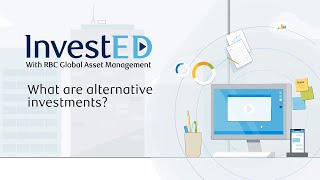 InvestED with RBC GAM: What are alternative investments?