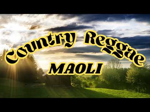 COUNTRY REGGAE - MAOLI