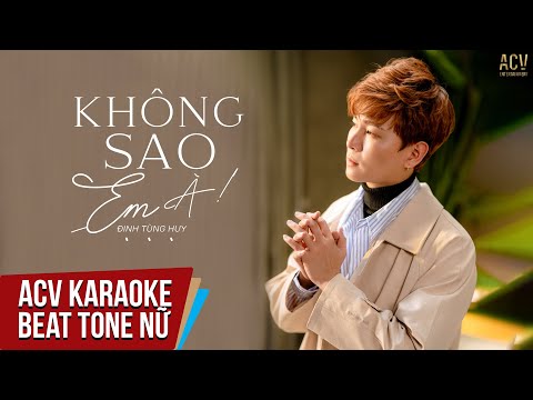 Karaoke | Không Sao Em À - Đinh Tùng Huy | Beat Tone Nữ