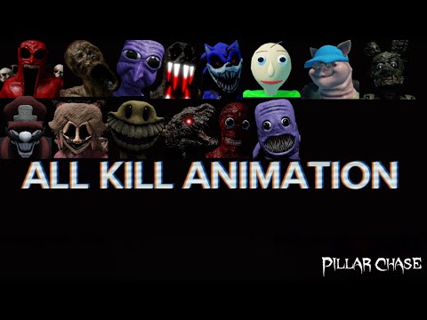 All Kill Animations in Pillar Chase 2