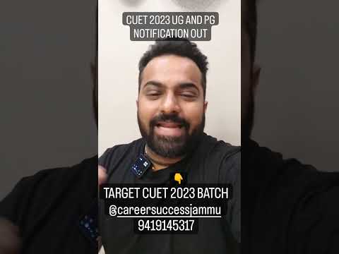 CUET 2023 UG &amp; PG ENTRANCE Notification OUT