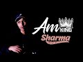 Sharma Boy | Am King | Official video 2021