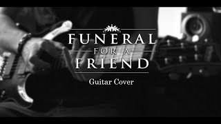 Funeral For A Friend - Roses For The Dead [Guitar Cover] FULL HD QUALITY