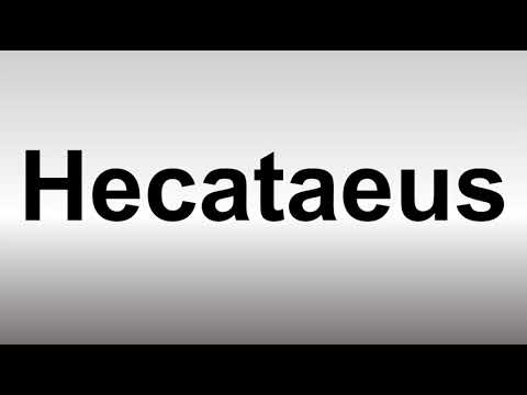 How to Pronounce Hecataeus