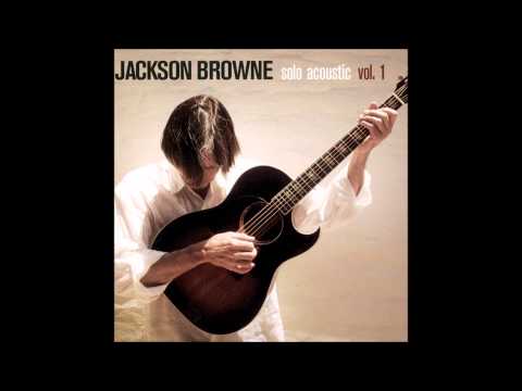 Jackson Browne- Barricades of Heaven (Acoustic) w/ Lyrics