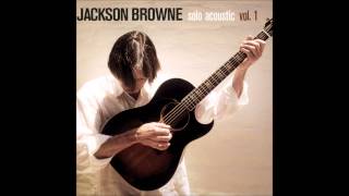 Jackson Browne- Barricades of Heaven (Acoustic) w/ Lyrics