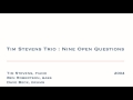 Tim Stevens Trio: Must be (from 'Nine open questions', Rufus Records 2004)