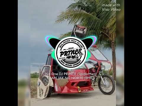 No_One DJ PRINCE [BMC]-SpiderMan-Team-Jak-NG-Norte