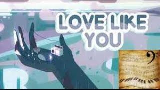 Love Like You - Steven Universe - Piano sheet music (ukulele/guitar tabs, lyrics, chords)