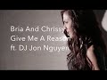Bria And Chrissy - Give Me A Reason ft. DJ Jon ...