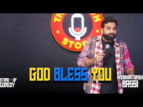 God Bless You | Stand Up Comedy | Ft  @AnubhavSinghBassi
