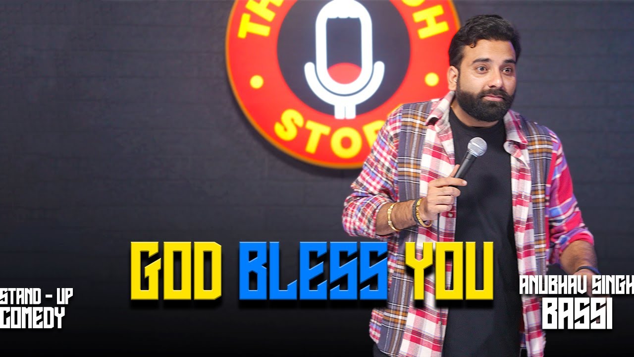 God Bless You | Stand Up Comedy | Ft  @AnubhavSinghBassi