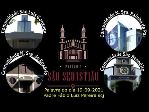 Palavra do dia 19-09-2021 Padre Fábio Luiz Pereira scj