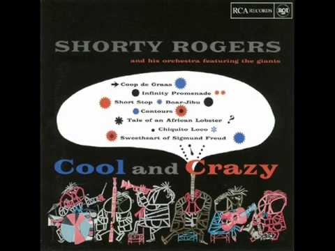 Shorty Rogers and His Orchestra featuring the Giants - Sweetheart of Sigmund Freud