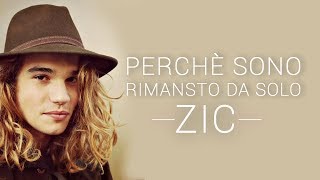 Zic - Perchè sono rimasto da solo (Lyrics)