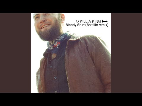 Bloody Shirt (Bastille Remix)
