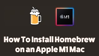 How to Install Homebrew on Apple M1 Macs