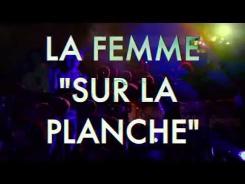 LA FEMME - "SUR LA PLANCHE" LIVE AT AUSTIN PSYCH FEST (2014)