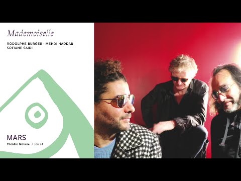 Mademoiselle | Rodolphe Burger – Mehdi Haddab – Sofiane Saidi