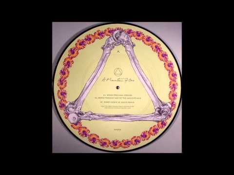 A Mountain Of One - Bones (Way Of The Ancients Remix)
