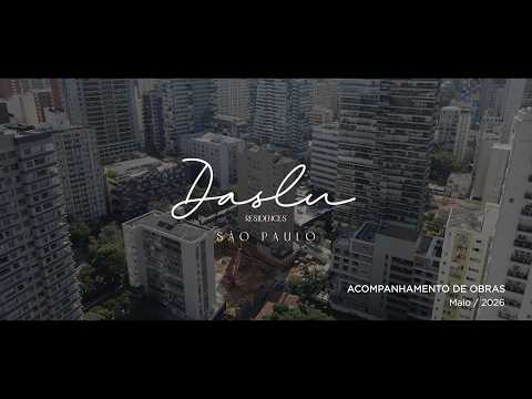 Daslu Residences São Paulo | Acompanhe a sua Obra - maio/2026