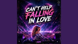 Download lagu Can’t Help Falling in Love - EDM mp3 Download lagu Can’t Help Falling in Love - EDM mp3
