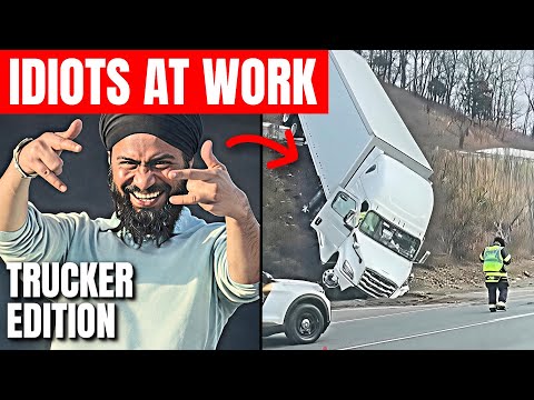 IDIOTS AT WORK: Trucker Edition | Part 4