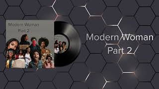 Modern Woman Part 2