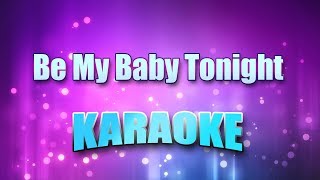 Montgomery, John Michael - Be My Baby Tonight (Karaoke &amp; Lyrics)