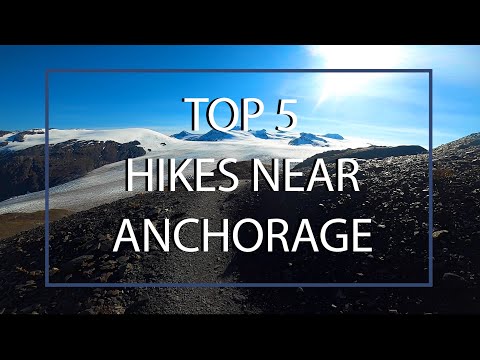 Top 5 Hikes Near Anchorage