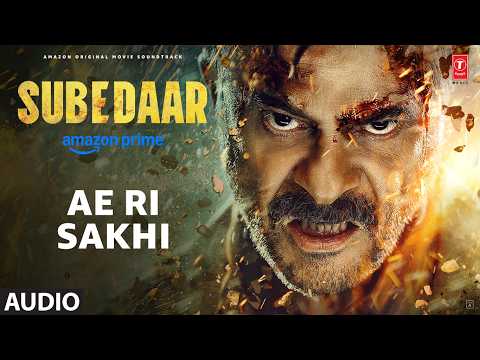 Subedaar: Ae Ri Sakhi (Audio) | Anil Kapoor  | Shreya Ghoshal |  Akshay & IP