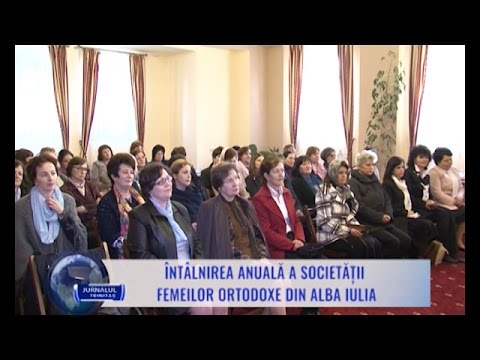 Întâlnirea anuală a Societății Femeilor Ortodoxe din Alba Iulia