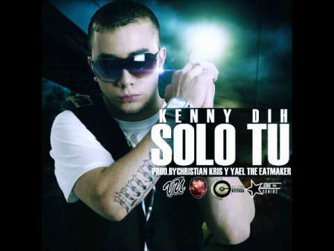 Kenny Dih - Solo Tu (Prod. By Cristian Kriz  Yael The BeatMaker)