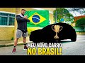 PEGUEI UM CARRO NOVO NO BRASIL!!