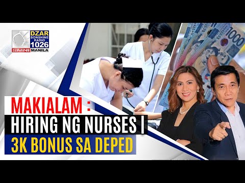 MakiAlam: Hiring ng nurses 3k bonus sa DepEd