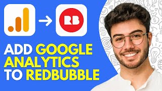 How to Add Google Analytics to Redbubble (2026) – Step-by-Step Tracking Guide